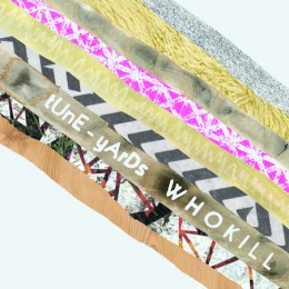 tUnE-yArDs - W H O K I L L